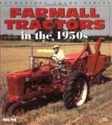 9780760307625-0760307628-Farmall Tractors in the 1950s (Enthusiast Color Series)