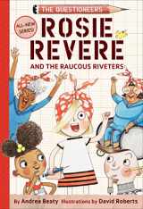 9781419733604-1419733605-Rosie Revere and the Raucous Riveters: The Questioneers Book #1