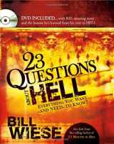 9781616380274-1616380276-23 Questions About Hell: DVD included...with Bill's amazing story and the lessons he learned from his visit to hell.