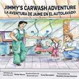 9780997979787-099797978X-Jimmy's Carwash Adventure: La Aventura de Jaime En El Autolavado