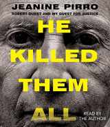 9781442393868-1442393866-He Killed Them All: Robert Durst and My Quest for Justice
