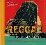 9780970791306-0970791305-Global Treasures Presents the World of Reggae Featuring Bob Marley: Treasures from Roger Steffens' Reggae Archives
