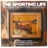 9780517581667-0517581663-The Sporting Life: A Passion for Hunting and Fishing