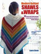9781782494348-1782494340-Modern Knitted Shawls and Wraps: 35 warm and stylish designs to knit, from lacy shawls to chunky afghans