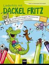 9783990355831-399035583X-Liederhits mit Dackel Fritz - BUCH: 55 Songs zum Singen, Musizieren, Bewegen und Gestalten
