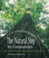9780865714915-0865714916-The Natural Step for Communities: How Cities and Towns can Change to Sustainable Practices