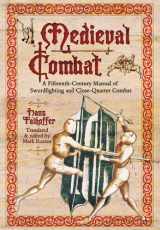 9781848327702-1848327706-Medieval Combat: A Fifteenth-Century Manual of Swordfighting and Close-Quarter Combat