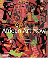9781858942896-1858942896-African Art Now: Masterpieces from the Jean Pigozzi Collection