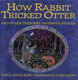 9780060212858-0060212853-How Rabbit Tricked Otter: And Other Cherokee Trickster Stories (Parabola Storytime Series)