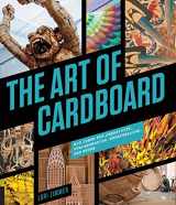 9781631590276-1631590278-The Art of Cardboard: Big Ideas for Creativity, Collaboration, Storytelling, and Reuse