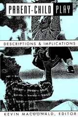 9780791414637-0791414639-Parent-Child Play: Descriptions and Implications (Suny Series, Children's Play in Society)