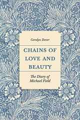 9780691203447-069120344X-Chains of Love and Beauty: The Diary of Michael Field