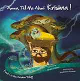 9789881239433-9881239435-Amma Tell Me About Krishna!: Part 1 in the Krishna Trilogy (Amma Tell Me, 4)