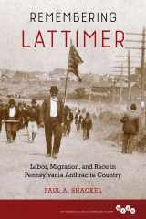 9780252041990-0252041992-Remembering Lattimer: Labor, Migration, and Race in Pennsylvania Anthracite Country (Working Class in American History)