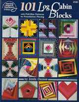 9780881958423-0881958425-101 Log Cabin Blocks with Full-size Patterns for Foundation Piecing