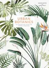 9781781316535-1781316538-Urban Botanics: An Indoor Plant Guide for Modern Gardeners