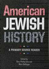 9781611685107-1611685109-American Jewish History: A Primary Source Reader (Brandeis Series in American Jewish History, Culture, and Life)