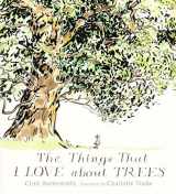 9780763695699-0763695696-The Things That I LOVE about TREES