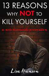 9781644572887-1644572885-13 Reasons Why NOT to Kill Yourself: A Note For Suicide Prevention
