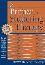 9780205275564-0205275567-Primer for Stuttering Therapy, A
