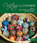9781568814353-1568814356-Crafting by Concepts: Fiber Arts and Mathematics (AK Peters/CRC Recreational Mathematics Series)