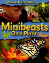9781599203232-1599203235-Minibeasts on a Plant (Where to Find Minibeasts)