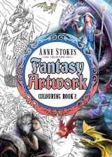 9780956944658-0956944655-The Anne Stokes Fantasy Artwork Colouring Book 2