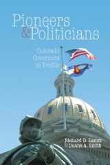 9781555916909-1555916902-Pioneers & Politicians: Colorado Governors in Profile