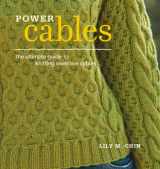 9781596681675-1596681675-Power Cables: The Ultimate Guide to Knitting Inventive Cables