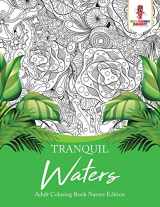 9780228204541-0228204542-Tranquil Waters : Adult Coloring Book Nature Edition