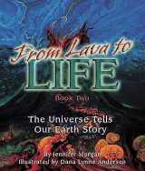 9781584690436-1584690437-From Lava to Life: The Universe Tells Our Earth Story (Sharing Nature With Children Book)