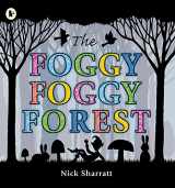 9781406327847-1406327840-The Foggy, Foggy Forest