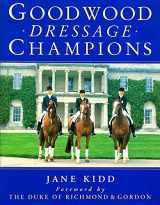 9781872082561-1872082564-Goodwood Dresssage Champions