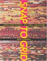 9780262122269-026212226X-Snap to Grid: A User's Guide to Digital Arts, Media, and Cultures