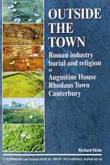 9781870545297-187054529X-Outside the Town: Roman industry, burial and religion at Augustine House, Rhodaus Town, Canterbury (Canterbury Archaeological Trust Occasional Papers)
