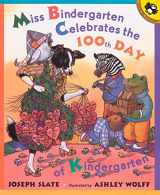 9780142500057-0142500054-Miss Bindergarten Celebrates the 100th Day of Kindergarten (Picture Puffins)