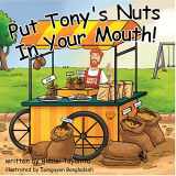 9781946178039-1946178039-Put Tony's Nuts In Your Mouth!