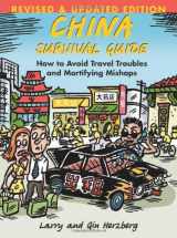 9781933330945-1933330945-China Survival Guide: How To Avoid Travel Troubles and Mortifying Mishaps, Revised Edition