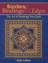 9781571202338-1571202331-Borders, Bindings & Edges: The Art of Finishing Your Quilt