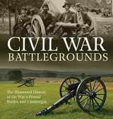 9780785838388-0785838384-Civil War Battlegrounds: The Illustrated History of the War's Pivotal Battles and Campaigns
