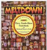 9780895947390-0895947390-Meltdown: The Official Fiery Foods Show Cookbook and Chilehead Resource Guide