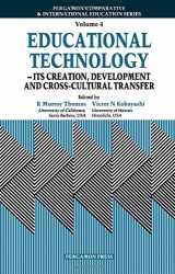 9780080349947-0080349943-Educational Technology: Its Creation, Development, and Cross-Cultural Transfer (Comparative and International Education Series)