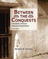 9780757598746-0757598749-Between the Conquests: The Early Chicano Historical Experience