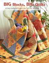 9781574216455-1574216457-Big Blocks, Big Quilts: 11 Easy Quilts with Layer Cake 10" x 10" Squares (Design Originals) Beginner-Friendly, Easy-to-Follow Instructions and Variations, plus Assembly Diagrams and Color Photos