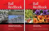 9781733254137-1733254137-Ball RedBook 2-Volume Set: Greenhouse Structures, Equipment, and Technology AND Crop Culture and Production