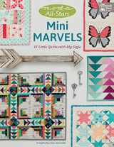 9781604688429-1604688424-Moda All-Stars - Mini Marvels: 15 Little Quilts with Big Style