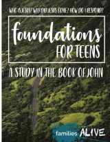 9781946853028-194685302X-Foundations for Teens: A Study in the Book of John