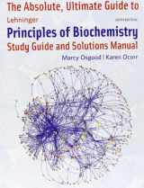 9781429294768-1429294760-Absolute Ultimate Guide to Lehninger Principles of Biochemistry (Study Guide and Solutions Manual)