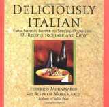 9780806527871-0806527870-Deliciously Italian: From Sunday Supper to Special Occasions-101 Recipes to Share And Enjoy