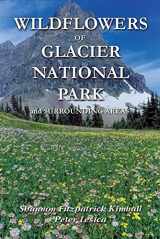 9780878425693-0878425691-Wildflowers of Glacier National Park and Surrounding Areas